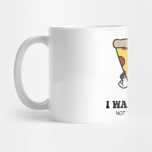 I Want Pizza Not Your Opinion Mug